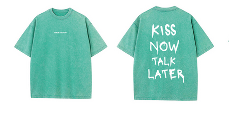 KISS NOW TALK LATER